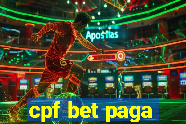 cpf bet paga